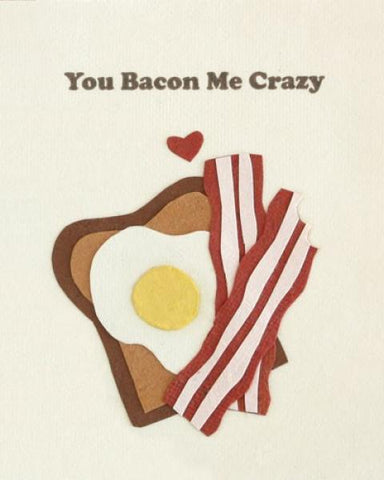 Bacon Me Crazy Card